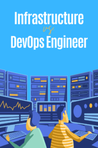 Infrastructure vs. DevOps Engineering